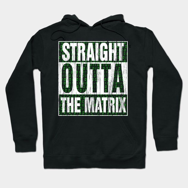 Straight Outta the Matrix Hoodie by ikaszans